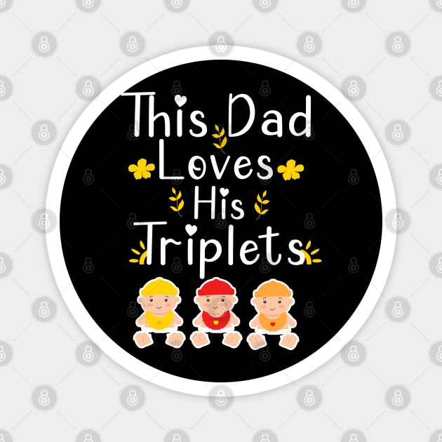 This Dad Loves his Triplets Magnet by Db Printed